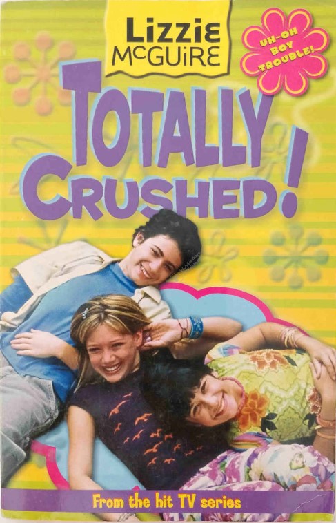 Lizzie McGuire Totally Crushed!