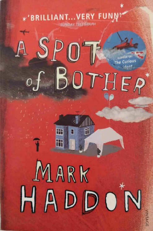 A Spot of Bother by Mark Haddon