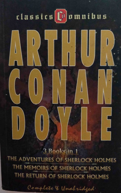 3 books in 1: The Adventures of Sherlock Holmes, The Memoirs of Sherlock Holmes, The Return of Sherlock Holmes by Sir Arthur Conan Doyle