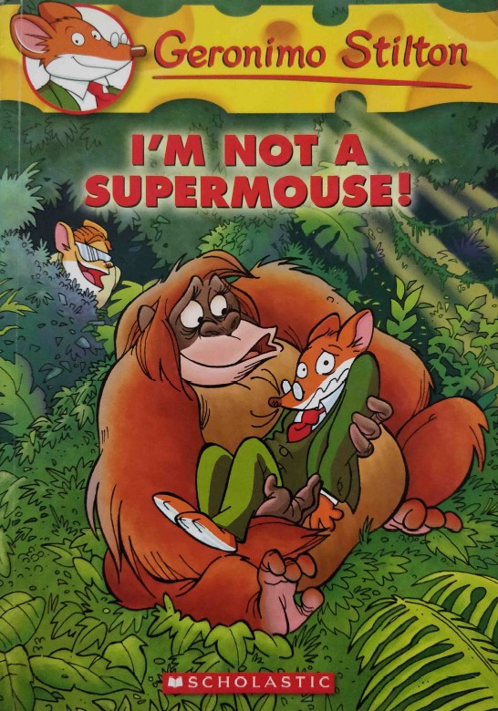 Geronimo Stilton I'm not a Supermouse!
