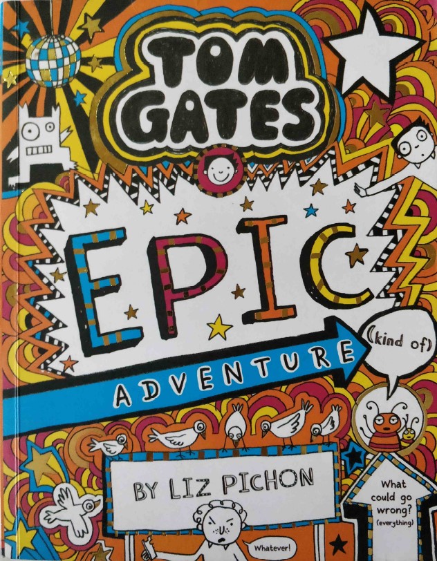 Tom Gates Epic Adventure by Liz Pichon