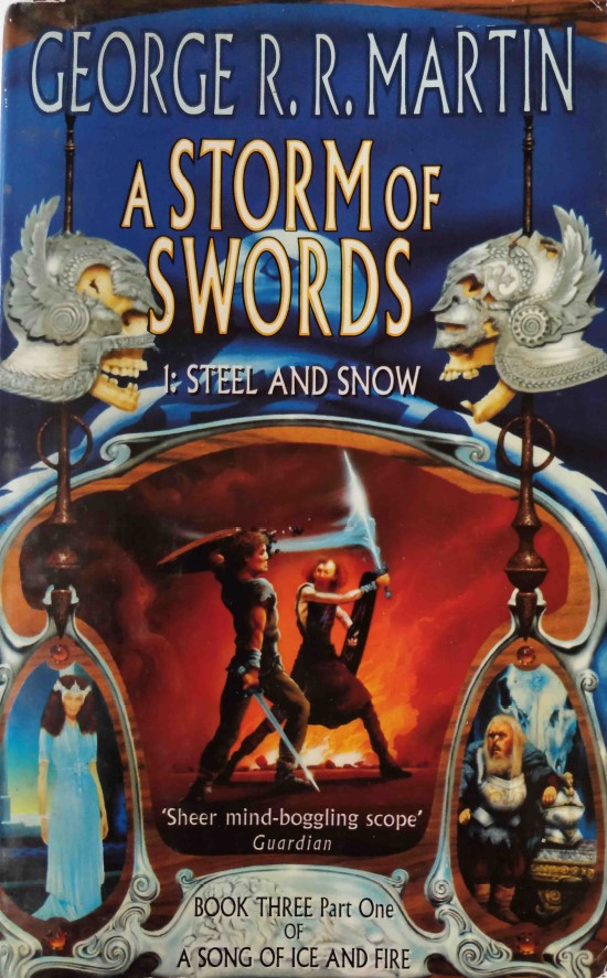 A Storm of Swords Part 1: Steel and Snow by George R. R. Martin