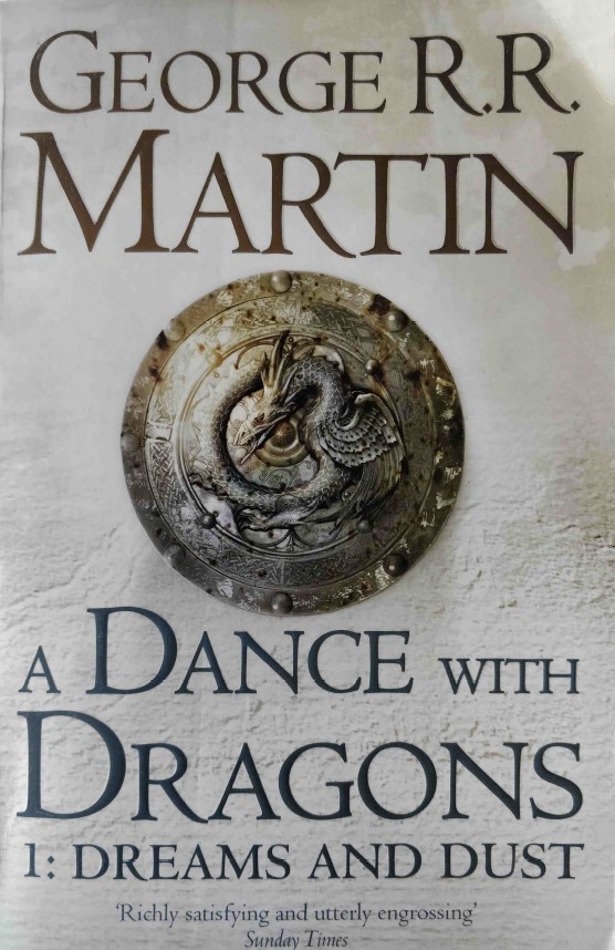 A Dance with Dragons Part 1: Dreams and Dust by George R. R. Martin