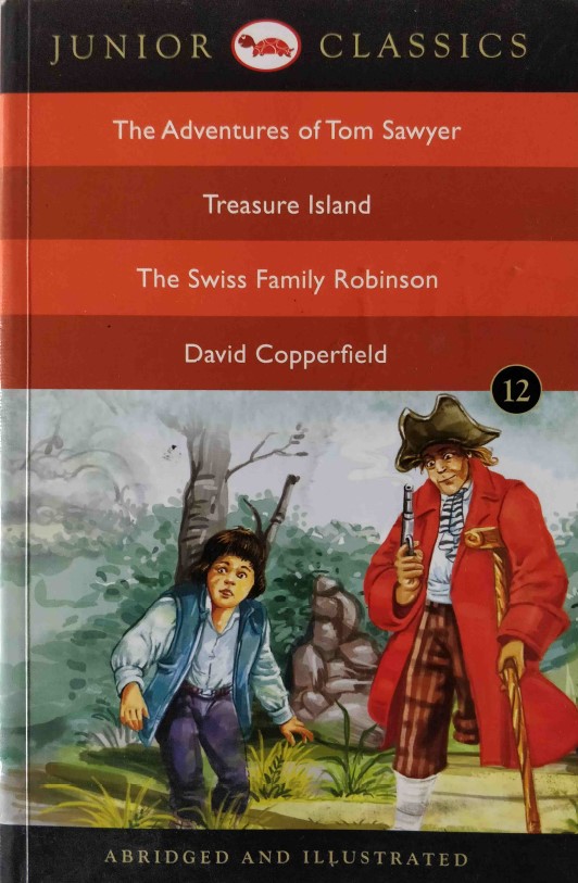 The Adventures of Tom Sawyer, Treasure Island, The Swiss Family Robinson, David Copperfield