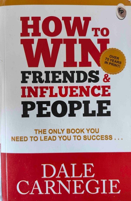 How to Win Friends and Influence People by Dale Carnegie