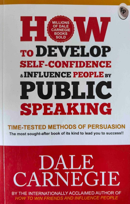 How to Develop Self-Confidence and Influence People by Public Speaking by  Dale Carnegie