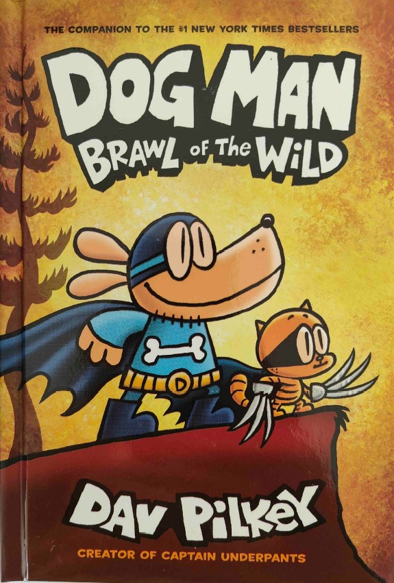 Dog Man Brawl of the WIld by Dav Pilkey