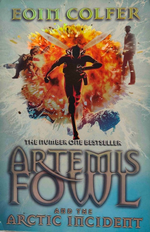 Artemis Fowl and the Arctic Incident by Eoin Colfer