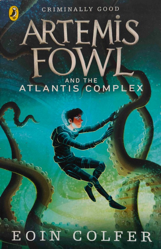 Artemis Fowl and The Atlantis Complex by Eoin Colfer