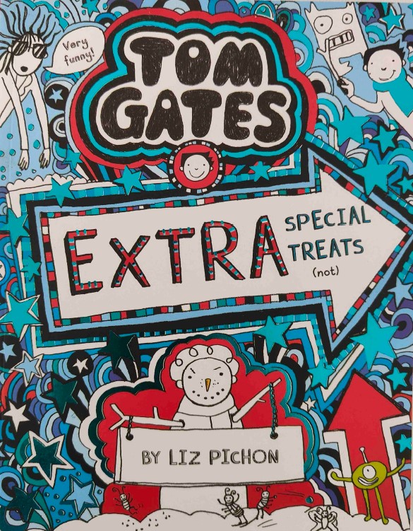 Tom Gates Extra Special Treats by Liz Pichon