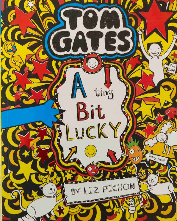 Tom Gates A Tiny Bit Lucky by Liz Pichon