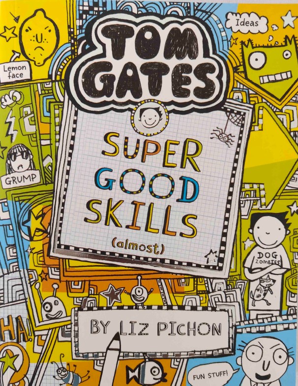 Tom Gates Super Good Skills by Liz Pichon