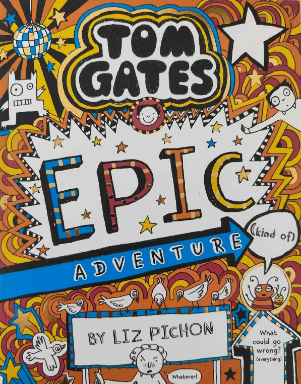 Tom Gates Epic Adventure by Liz Pichon
