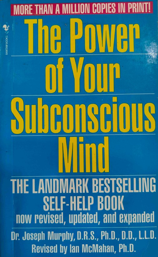 The Power of Your Subconscious Mind by Joseph Murphy
