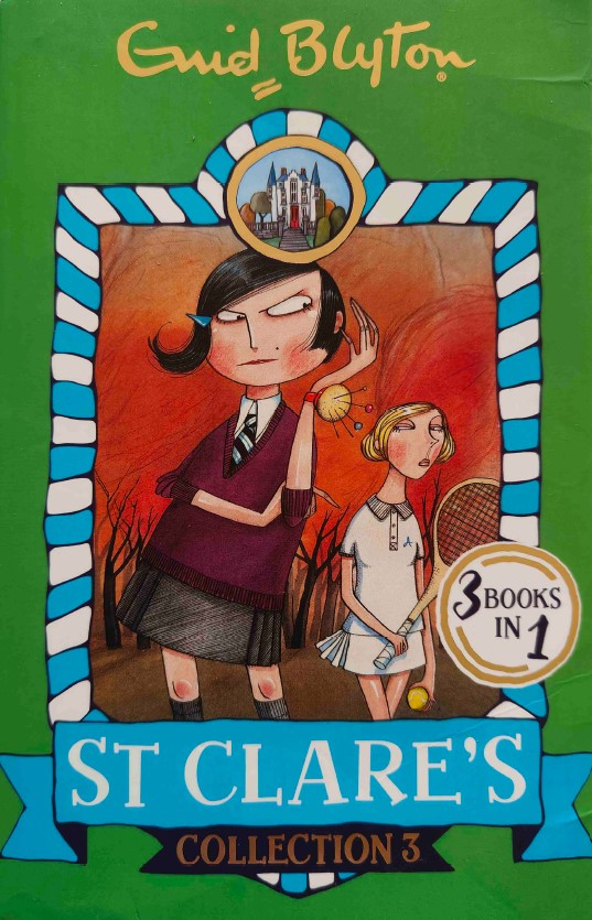 St. Clare's Collection 3, 3 books in 1, by Enid Blyton