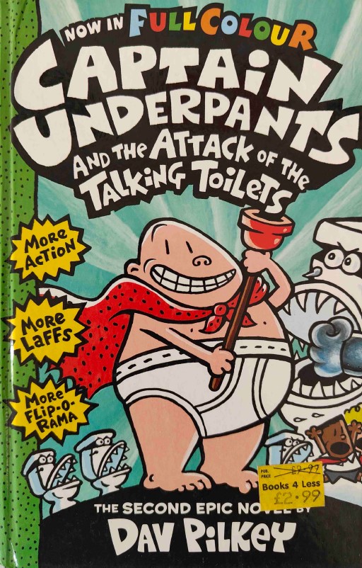 Captain Underpants and The Attack of The Talking Toilets Full Color by Dav Pilkey