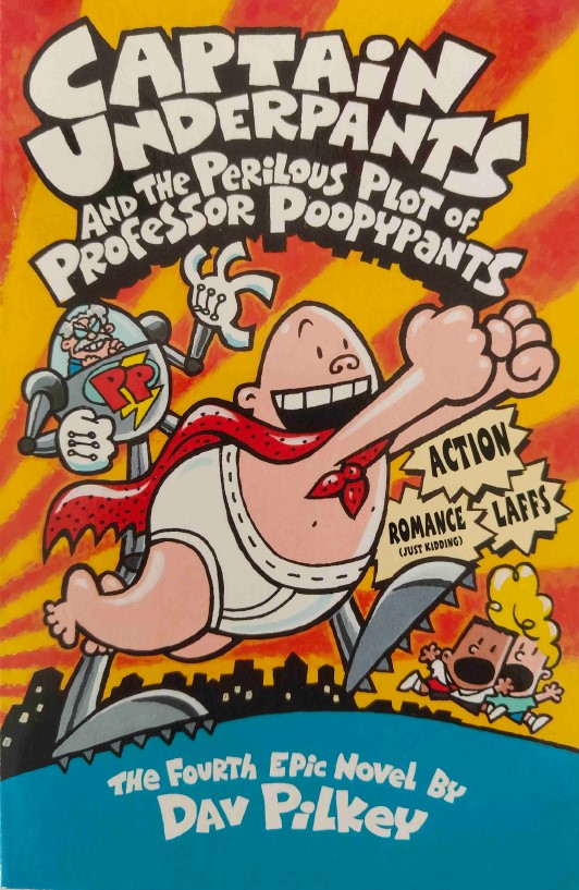 Captain Underpants and the Perilous Plot of Professor Poopypants (2000) by Dav Pilkey 