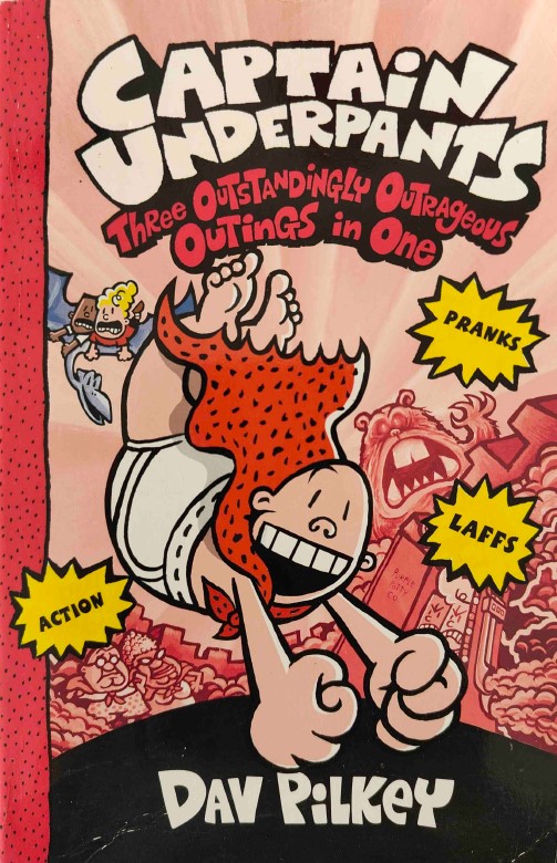 Captain Underpants Three Outstandingly Outrageous Outings in One by Dav Pilkey  