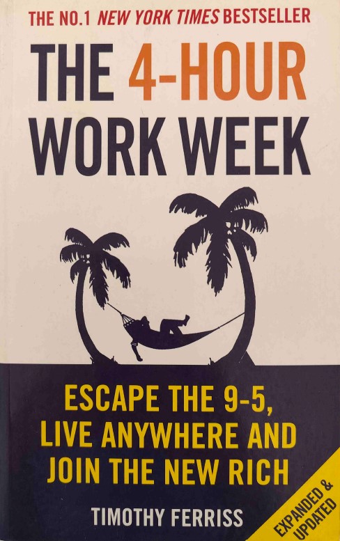 The 4-Hour Workweek by Tim Ferriss