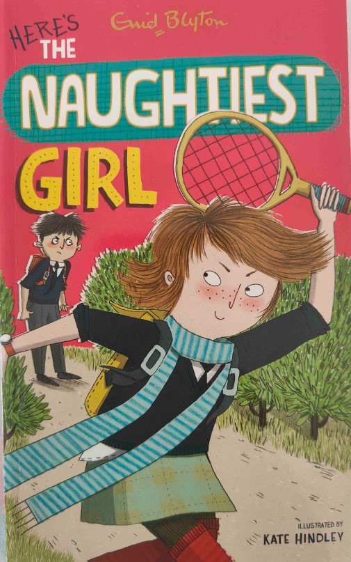 Here's The Naughtiest Girl by Enid Blyton