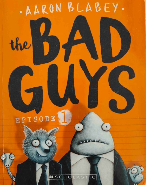The Bad Guys by Aaron Blabey- 1