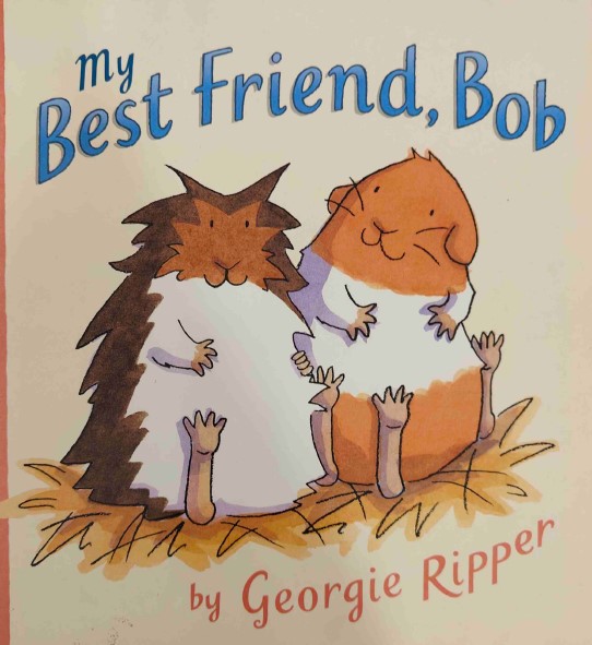 My Best Friend, Bob by Georgie Ripper