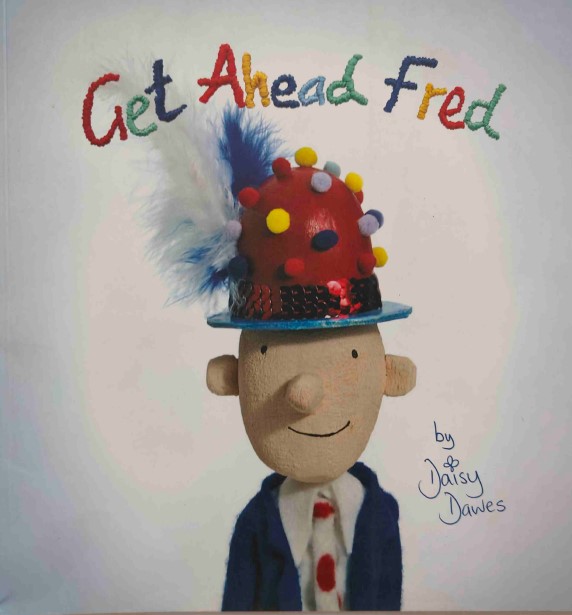 Get Ahead Fred by Daisy Dawes