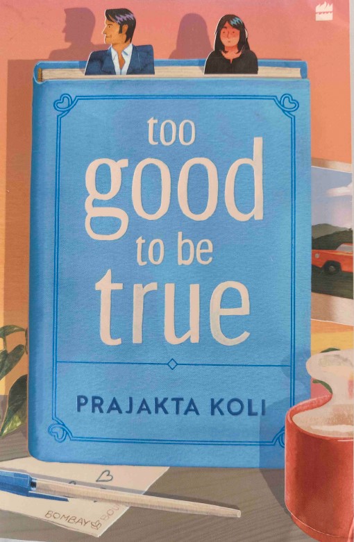 Too Good To Be True by Prajakta Koli