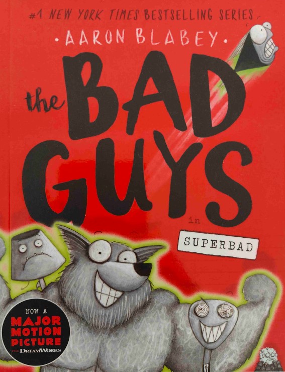 The Bad Guys Superbad by Aaron Blabey