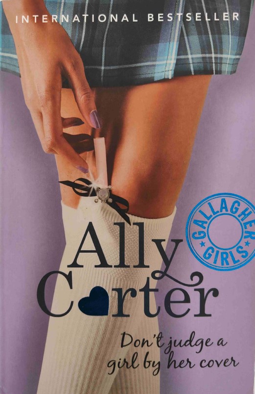 Dont Judge A Girl By Her Cover by Ally Carter