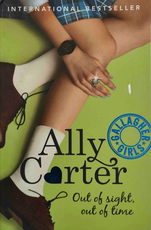 Out of Sight, Out of Time by Ally Carter