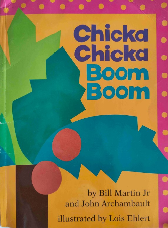 Chicka Chicka Boom Boom by Bill Martin, Jr. and John Archambault