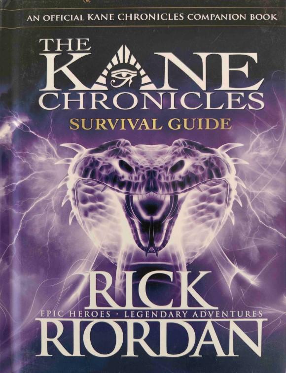 The Kane Chronicles Survival Guide by Rick Riordan

