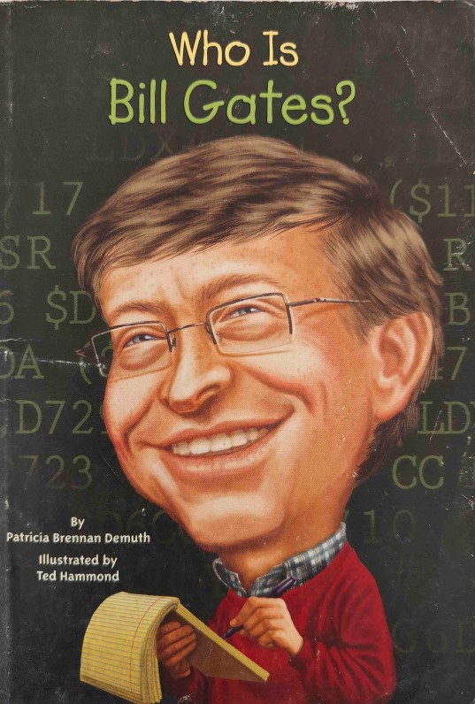 Who Is Bill Gates? by Patricia Brennan Demuth
