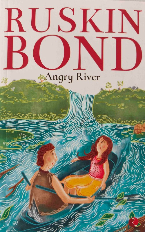 Angry River by Ruskin Bond
