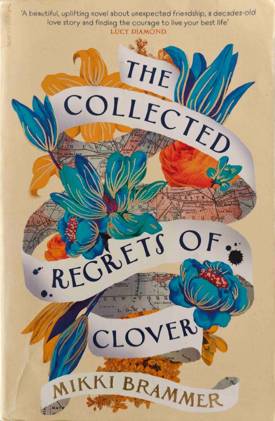 The Collected Regrets of Clover by Mikki Brammer

