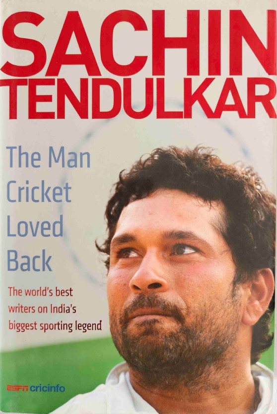 Sachin Tendulkar: The Man Cricket Loved Back by Espn Cricinfo
