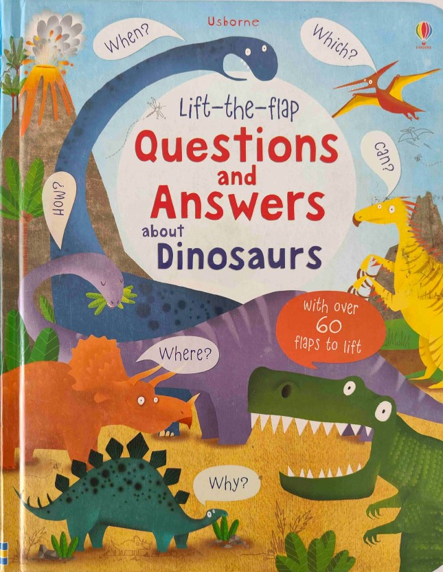 Question and Answers about Dinosaurs (lift the flap)