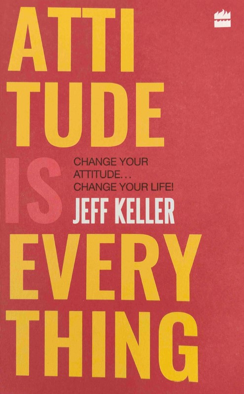 Attitude Is Everything by Jeff Keller
