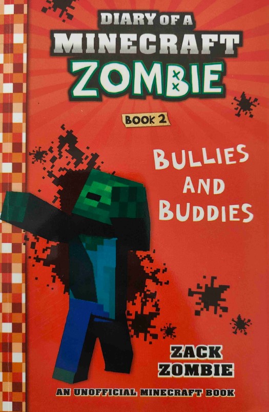 Diary of a Minecraft Zombie Book 2: Bullies and Buddies by Zack Zombie
