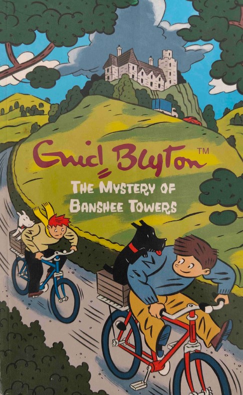 The Mystery Of Banshee Towers by Enid Blyton