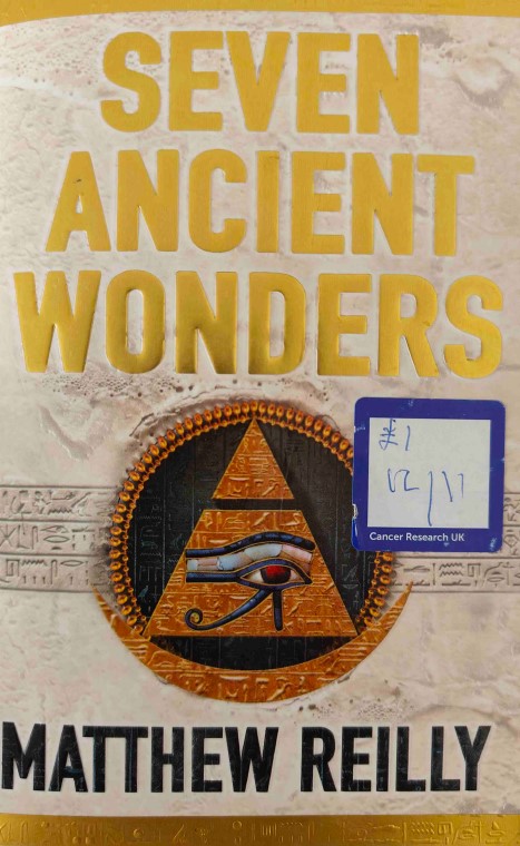 Seven Ancient Wonders by Matthew Reilly
