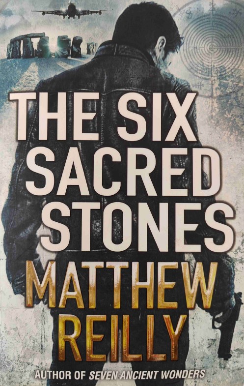 The Six Sacred Stones by Matthew Reilly
