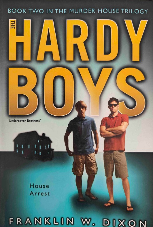 House Arrest: Book Two in the Murder House Trilogy (Hardy Boys: Undercover Brothers Series by Franklin W. Dixon
