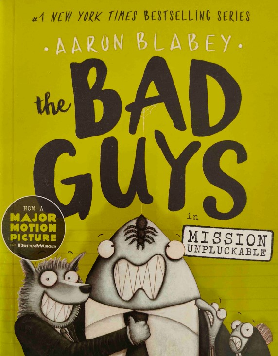 The Bad Guys: Episode 2: Mission Unpluckable by Aaron Blabey
