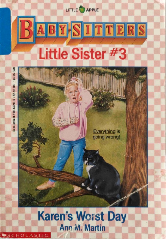 Baby-sitters Little Sister: Karen's Worst Day by Ann M. Martin