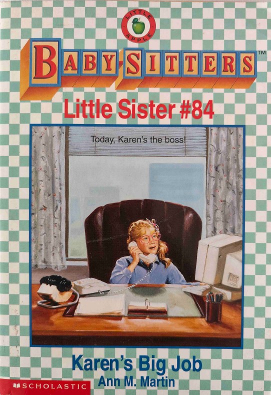 Baby-sitters Little Sister: Karen's Big Job by Ann M. Martin