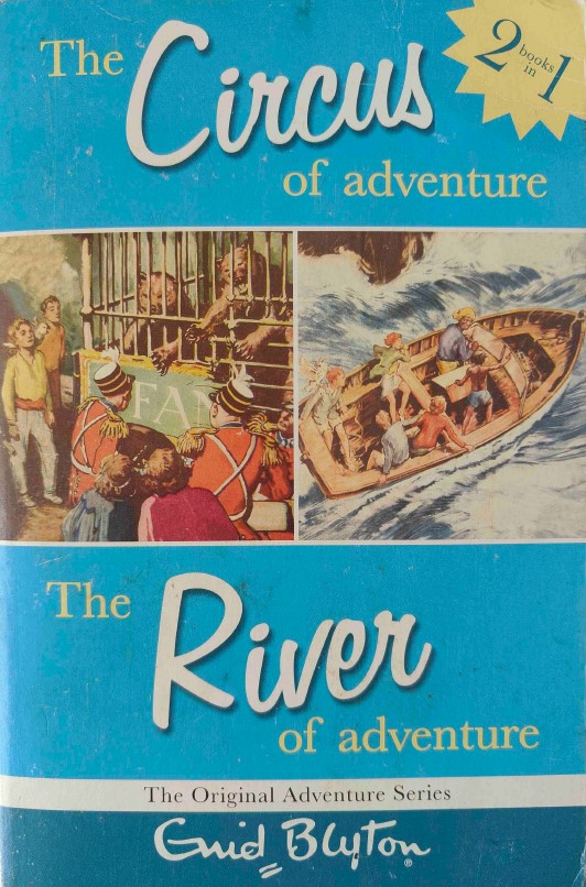 2 in 1 The Circus of Adventure & The River of Adventure by Enid Blyton