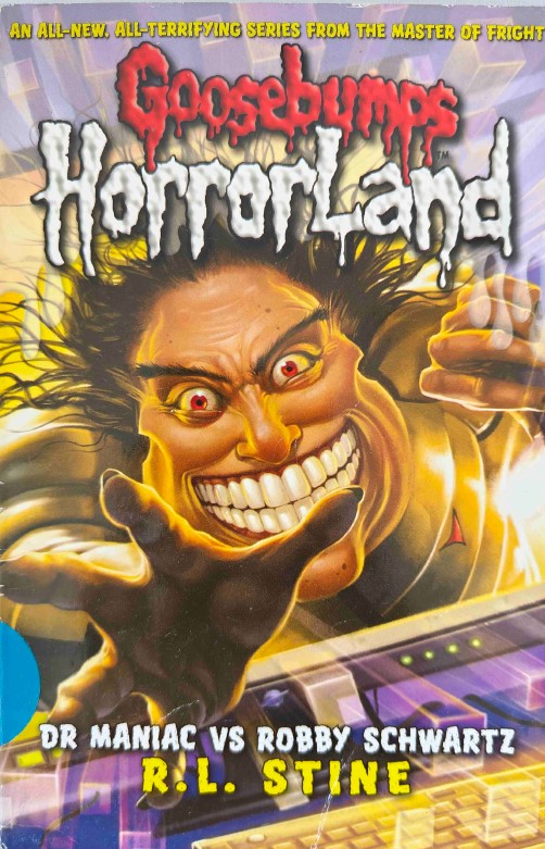 Goosebumps Horrorland Dr. Maniac vs. Robby Schwartz by R. L. Stine
