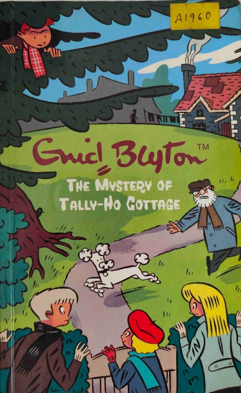 The Mystery of Tally-Ho Cottage by Enid Blyton

